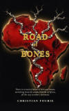 Road of Bones - Namibian geopolitical thriller by Christian Fourie